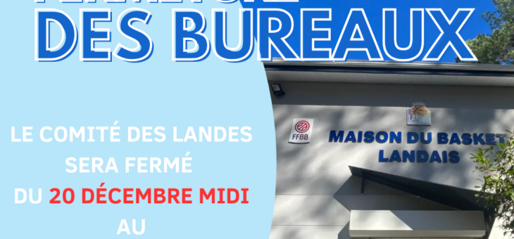 FERMETURE DES BUREAUX